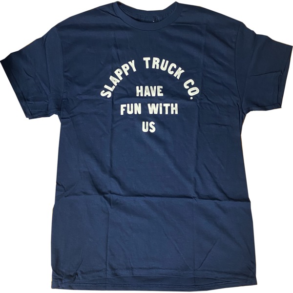 Slappy Truck Company Have Fun Navy Men's Short Sleeve T-Shirt - Medium